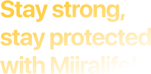 Stay strong, stay protected with Miiralife!